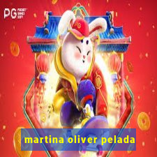 martina oliver pelada